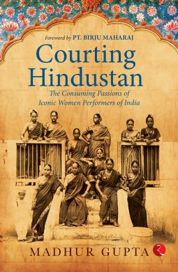 Courting Hindustan by Madhur Gupta